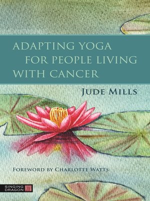cover image of Adapting Yoga for People Living with Cancer